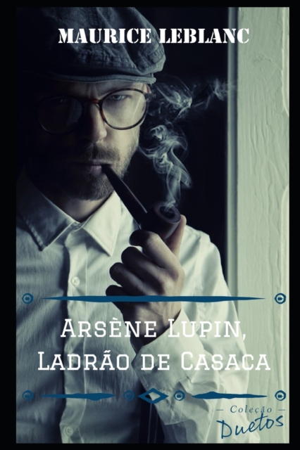 Ars?ne Lupin: O Ladr?o de Casaca