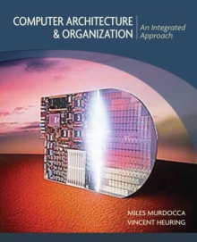 Computer Architecture and Organization : An Integrated Approach