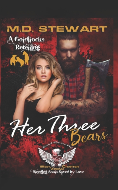 Her Three Bears, Wicked Warriors MC West Virginia Charter: Bleeding Souls Saved by Love