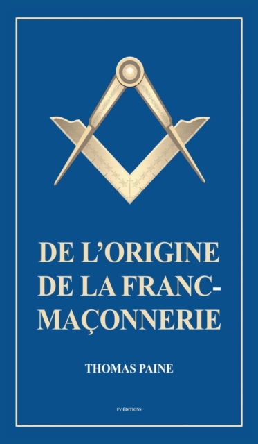 De l'origine de la Franc-Ma?onnerie