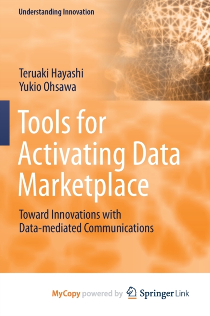 Tools for Activating Data Marketplace : Toward Innovations with Data-mediated Communications