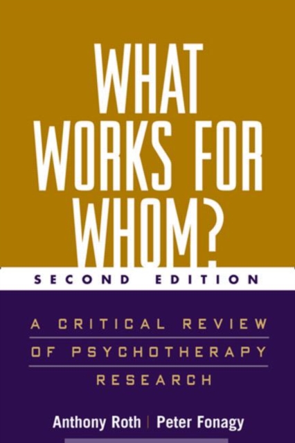 What Works for Whom? : A Critical Review of Psychotherapy Research