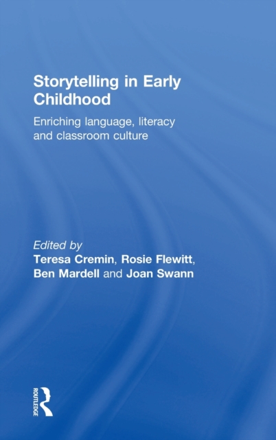 Storytelling in Early Childhood: Enriching language, literacy and classroom culture