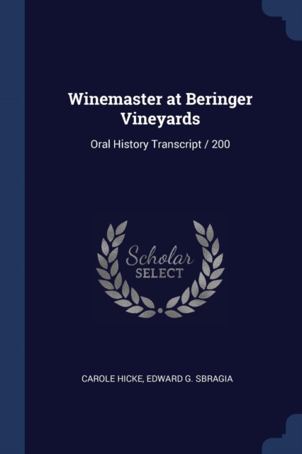 Winemaster at Beringer Vineyards: Oral History Transcript / 200