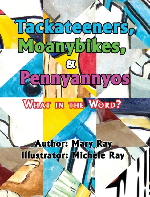 Tackateeners, Moanybikes, & Pennyannyos