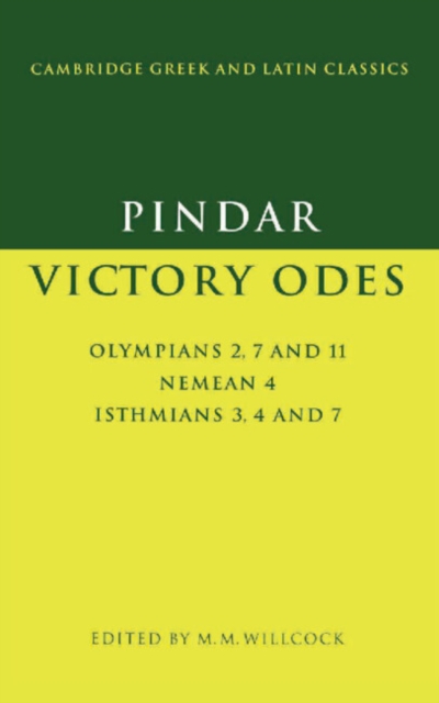 Pindar: Victory Odes: Olympians 2, 7 and 11; Nemean 4; Isthmians 3, 4 and 7