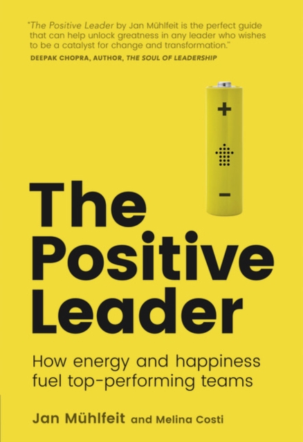 Jan Muhlfeit - Positive Leader : How Energy and Happiness Fuel Top-Per image 1