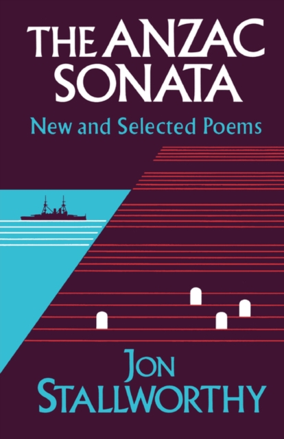 The Anzac Sonata: New and Selected Poems