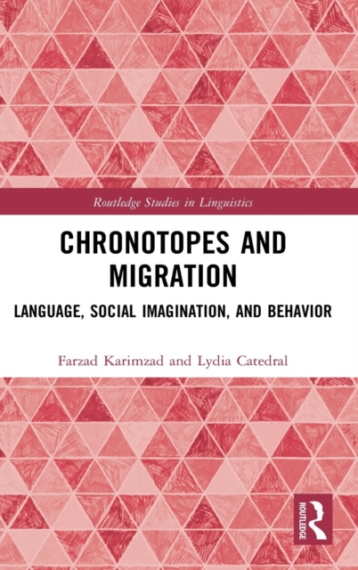 Chronotopes and Migration: Language, Social Imagination, and Behavior