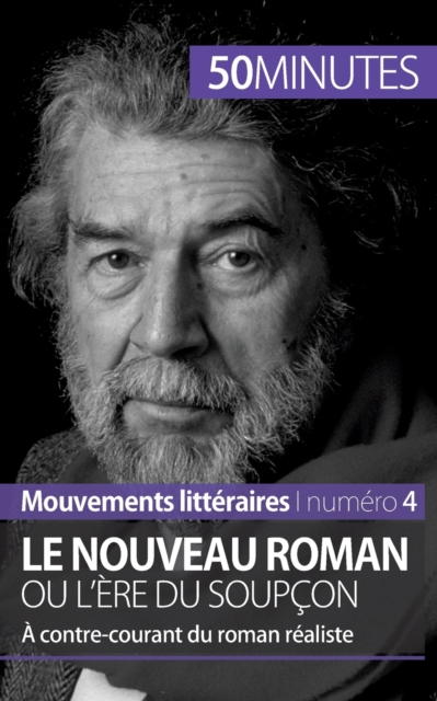 Le Nouveau Roman ou l'?re du soup?on:? contre-courant du roman r?aliste