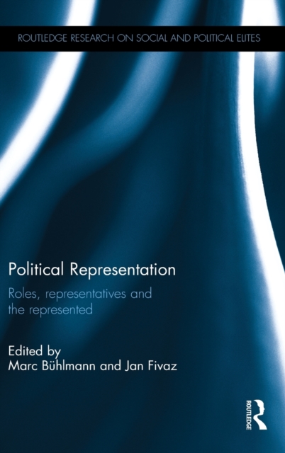 Political Representation: Roles, representatives and the represented