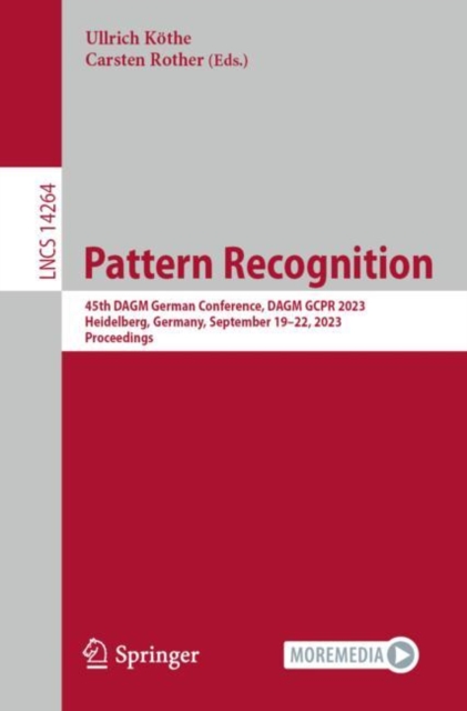 Pattern Recognition : 45th DAGM German Conference, DAGM GCPR 2023, Heidelberg, Germany, September 19-22, 2023, Proceedings