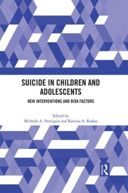 Suicide in Children and Adolescents : New Interventions and Risk Factors