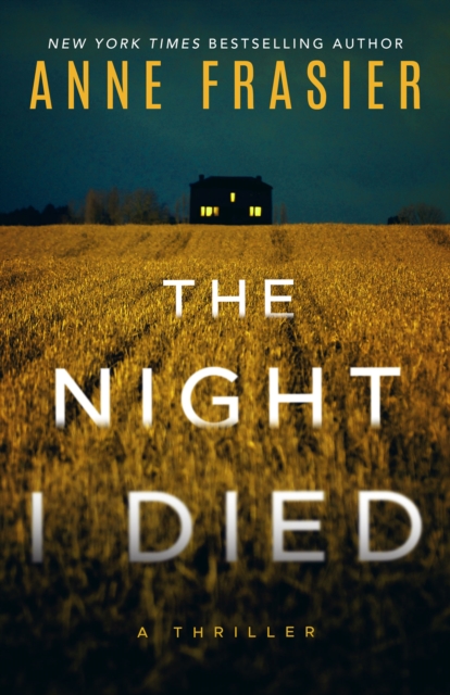 The Night I Died : A Thriller