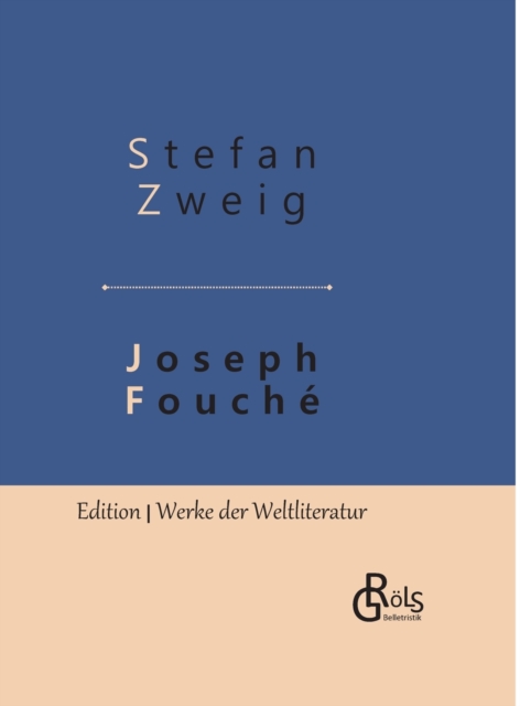 Joseph Fouch?:Bildnis eines politischen Menschen - Gebundene Ausgabe