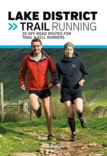 Lake District Trail Running : 20 off-road routes for trail & fell runners