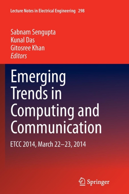 Emerging Trends in Computing and Communication : ETCC 2014, March 22-23, 2014