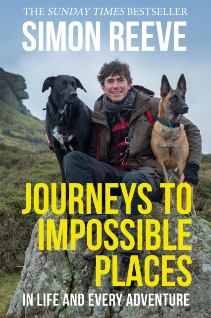 Journeys to Impossible Places : In Life and Every Adventure