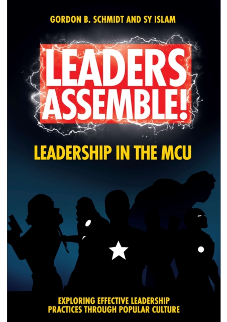 Leaders Assemble! Leadership in the MCU