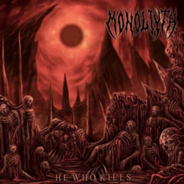 MONOLIYTH - HE WHO KILLS - cd image 1