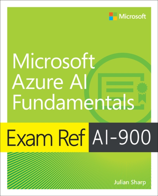 Exam Ref AI-900 Microsoft Azure AI Fundamentals