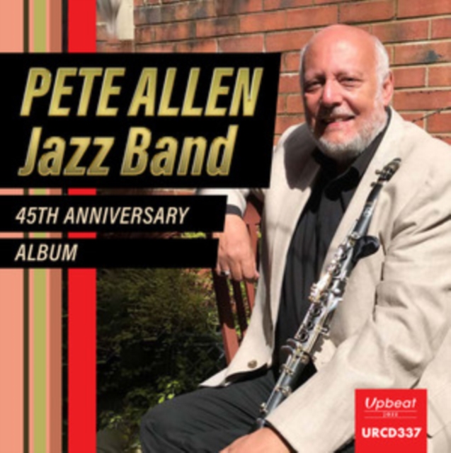 PETE ALLEN JAZZ BAND - 45TH ANNIVERSARY ALBUM - CD image 1