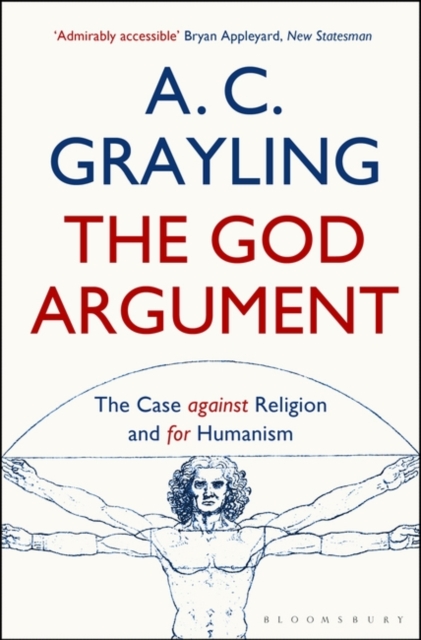 The God Argument : The Case Against Religion and for Humanism