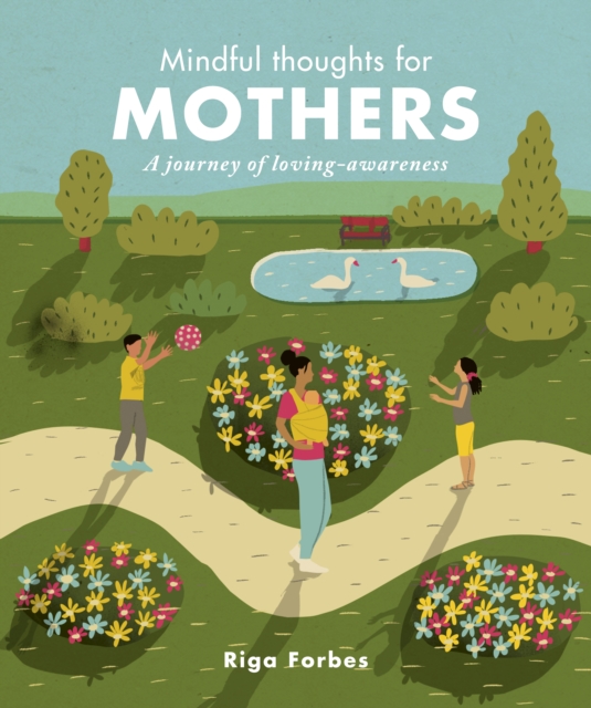 Mindful Thoughts for Mothers : A Journey of Loving Awareness