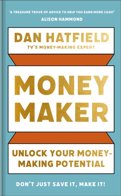 Money Maker : Unlock Your Money-Making Potential