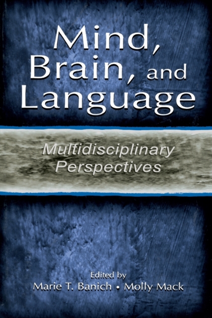 Mind, Brain, and Language: Multidisciplinary Perspectives