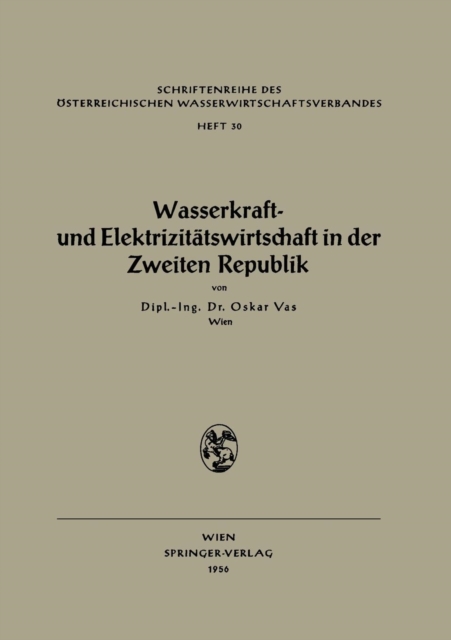 Wasserkraft- Und Elektrizitatswirtschaft in Der Zweiten Republik