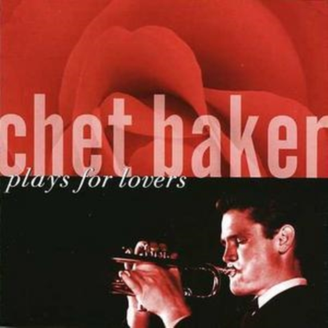 CHET BAKER PLAYS FOR LOVERS