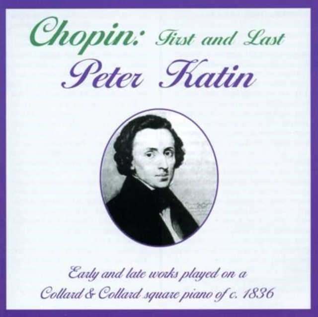 CHOPIN FIRST AND LAST