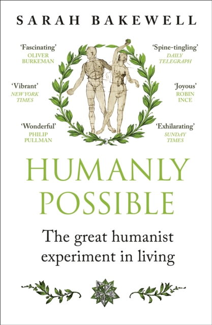 Humanly Possible : The great humanist experiment in living