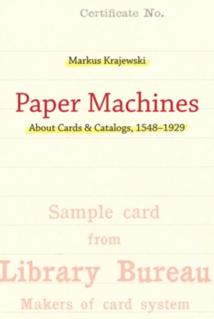 Paper Machines : About Cards & Catalogs, 1548-1929