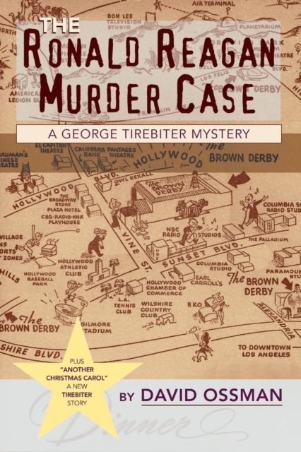 The Ronald Reagan Murder Case: A George Tirebiter Mystery: A George Tirebiter Mystery + 1