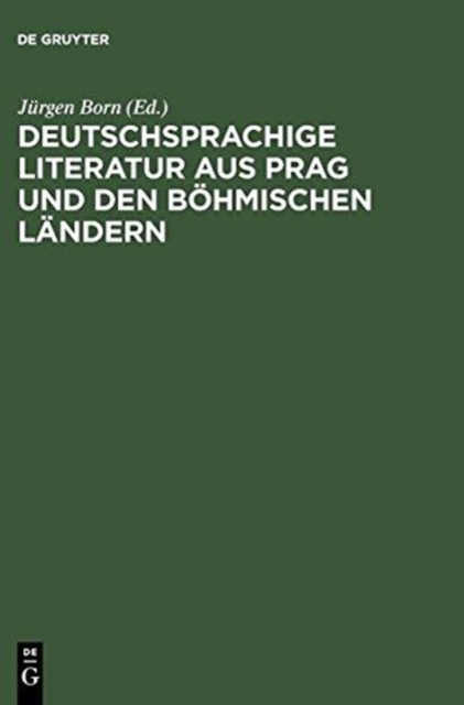 Deutschsprachige Literatur aus Prag und den b?hmischen L?ndern