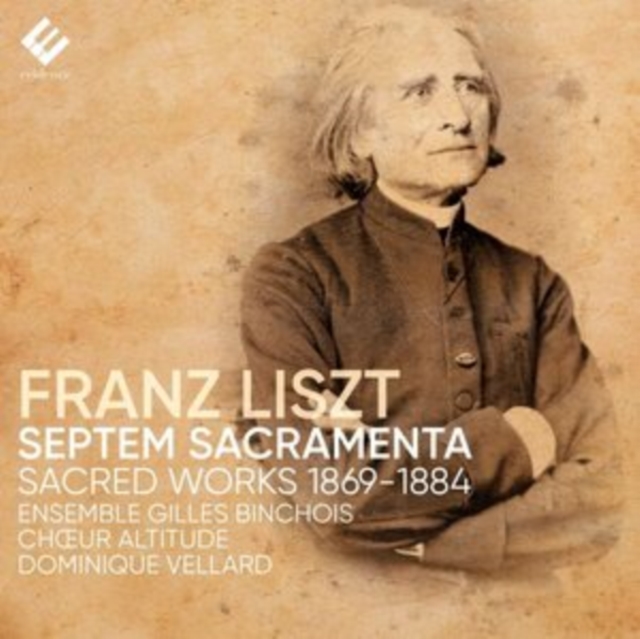 LISZT: SEPTEM SACRAMENTA