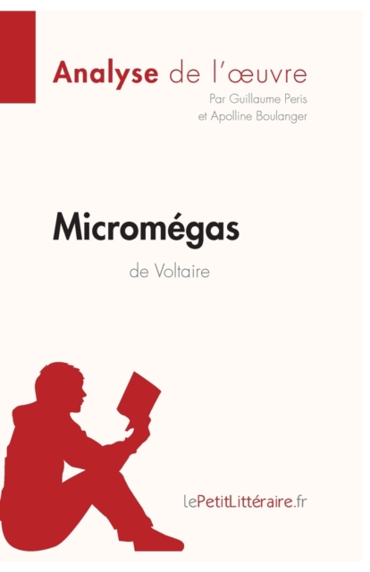 Microm?gas de Voltaire (Analyse de l'oeuvre):Analyse compl?te et r?sum? d?taill? de l'oeuvre