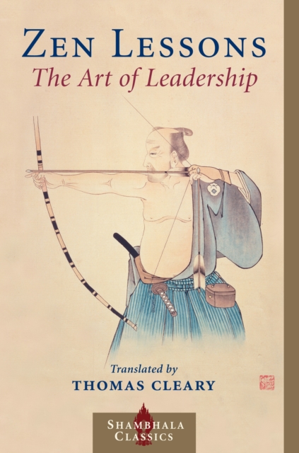 Zen Lessons : The Art Of Leadership