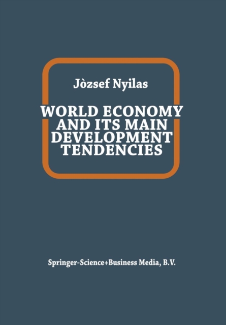 World Economy and Its Main Development Tendencies