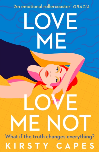 Love Me, Love Me Not : The powerful new novel from the Women's Prize longlisted author of Careless