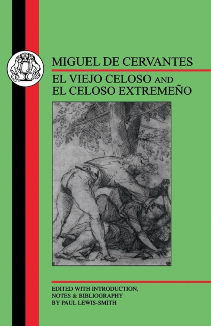 Cervantes: El Viejo Celoso and El Celoso Extremeno