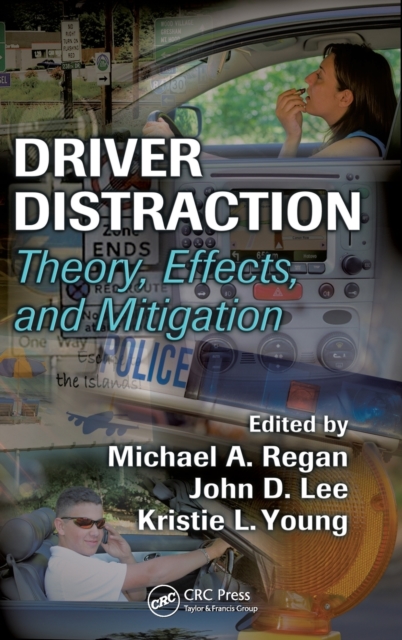 Driver Distraction: Theory, Effects, and Mitigation