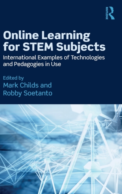 Online Learning for STEM Subjects: International Examples of Technologies and Pedagogies in Use