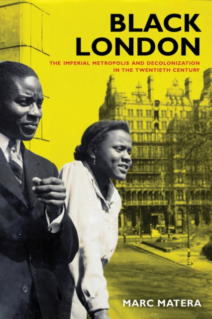 Black London : The Imperial Metropolis and Decolonization in the Twentieth Century : 22