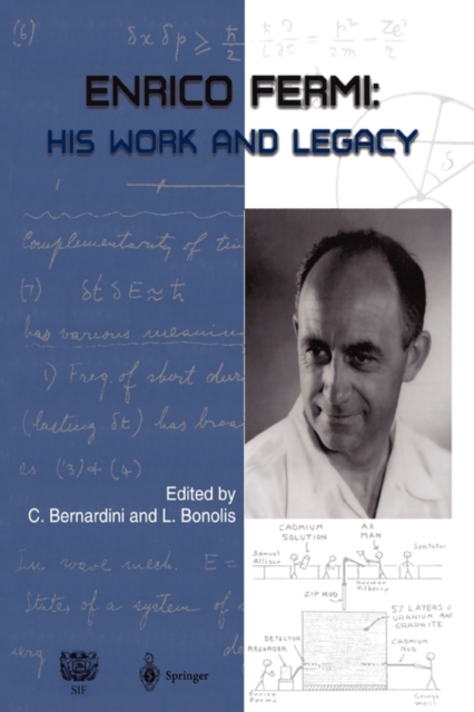 Enrico Fermi : His Work and Legacy