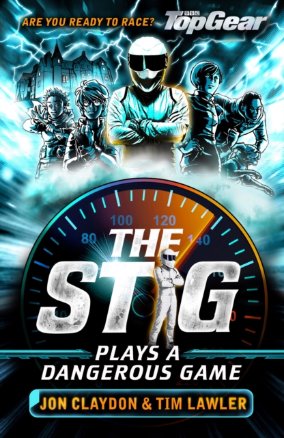 The Stig Plays a Dangerous Game : A Top Gear book