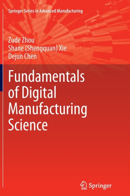 Fundamentals of Digital Manufacturing Science