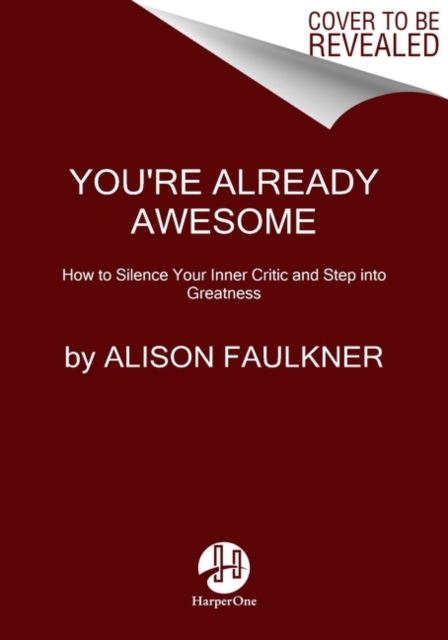 Alison Faulkner - You're Already Awesome : How to Silence Your Inn image 1